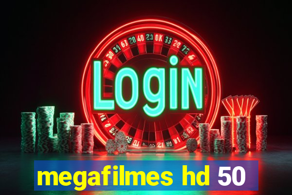 megafilmes hd 50