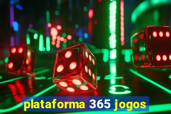 plataforma 365 jogos