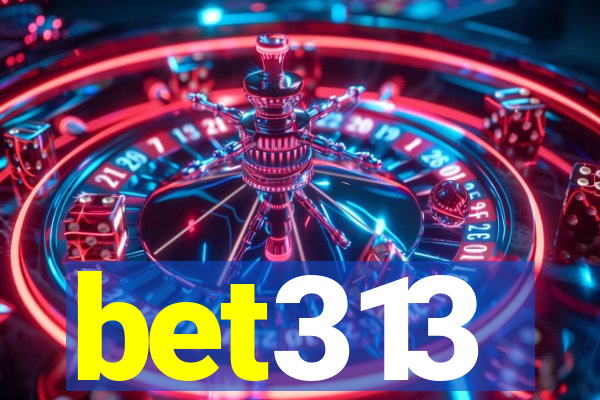 bet313