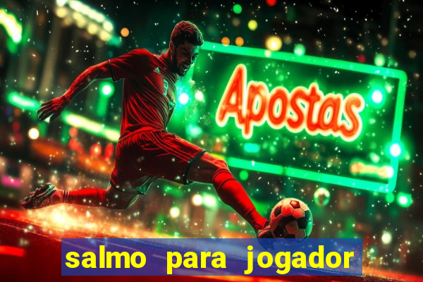 salmo para jogador de futebol