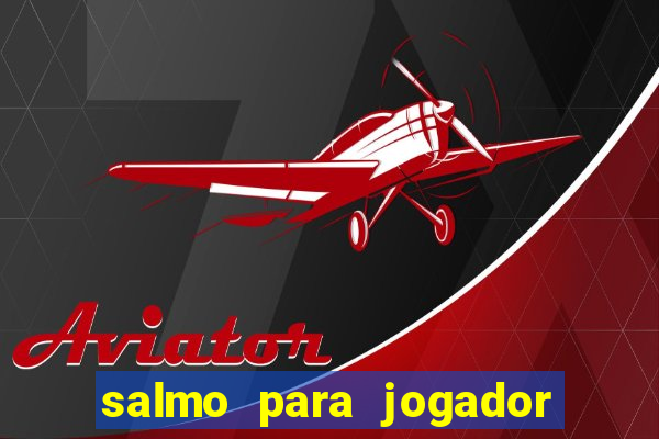 salmo para jogador de futebol