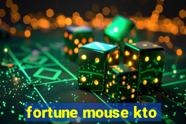 fortune mouse kto