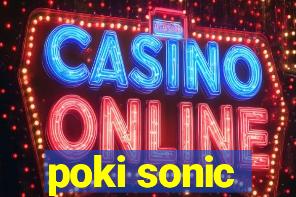 poki sonic