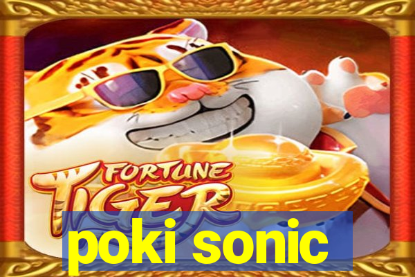 poki sonic