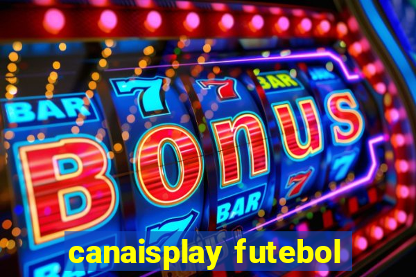 canaisplay futebol