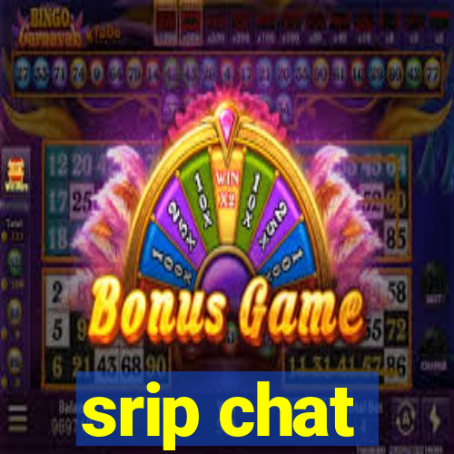 srip chat