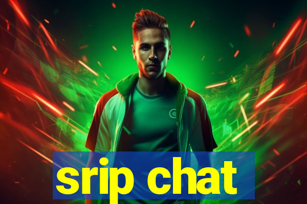 srip chat