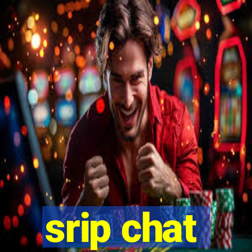 srip chat