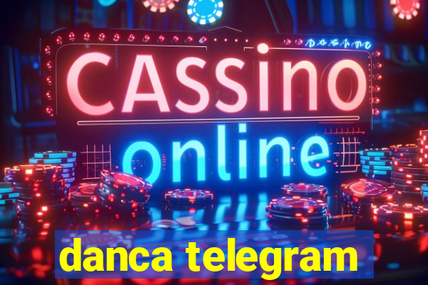 danca telegram