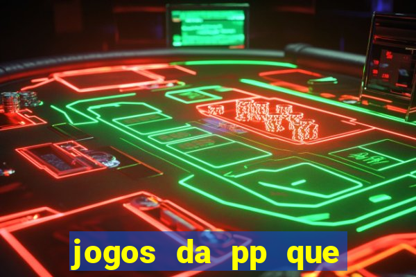 jogos da pp que pagam bem