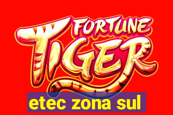 etec zona sul