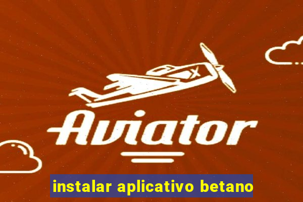 instalar aplicativo betano