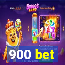 900 bet