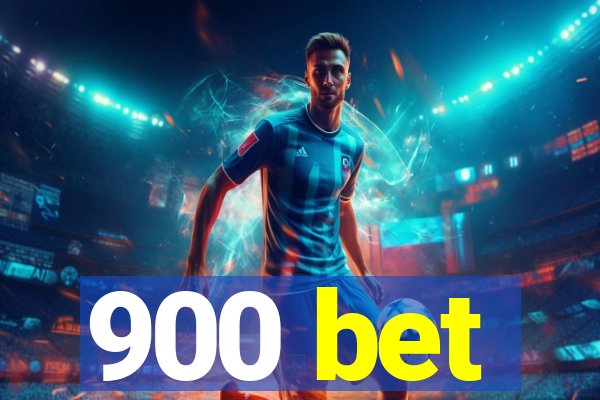 900 bet