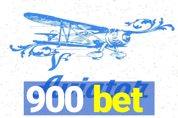 900 bet