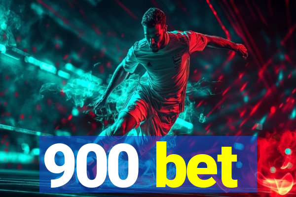 900 bet