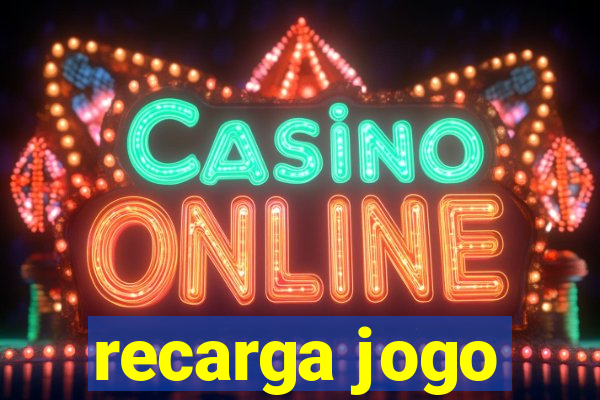 recarga jogo