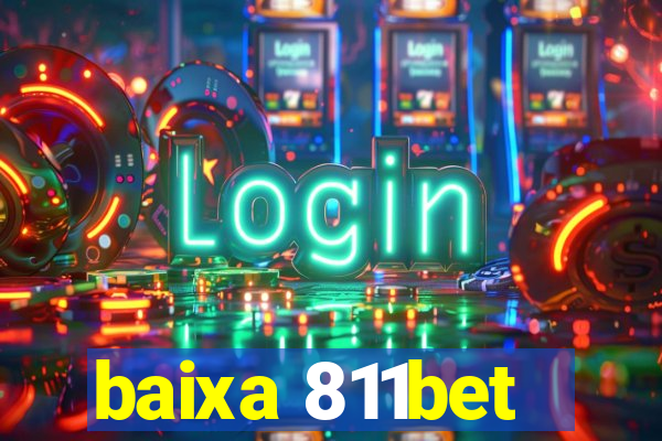 baixa 811bet
