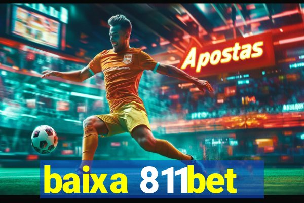 baixa 811bet