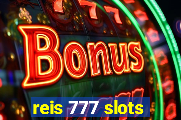 reis 777 slots