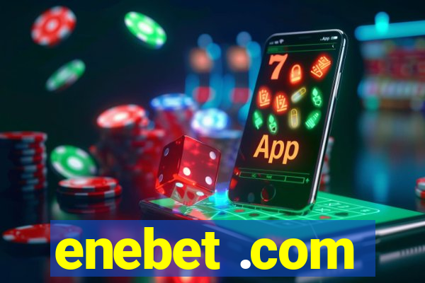 enebet .com