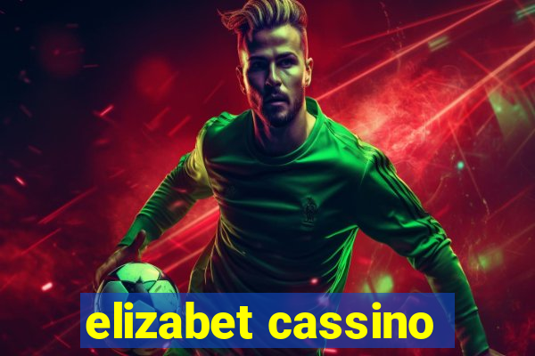 elizabet cassino