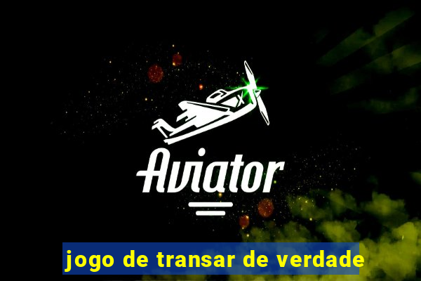 jogo de transar de verdade