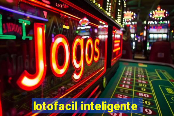 lotofacil inteligente