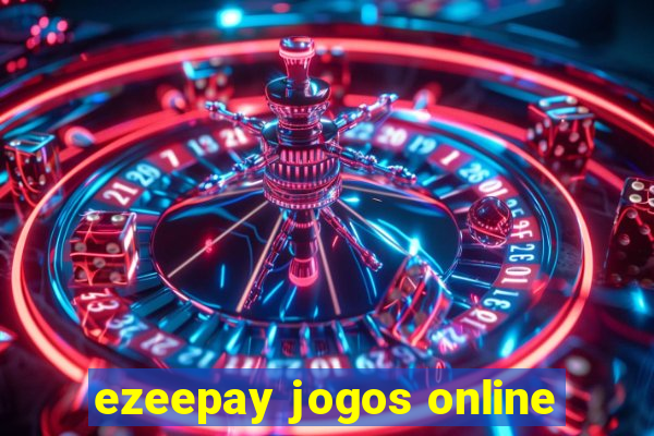 ezeepay jogos online