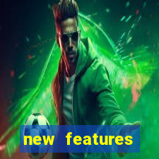 new features significado na bet365