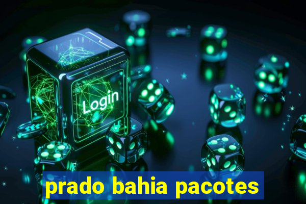 prado bahia pacotes