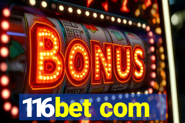 116bet com