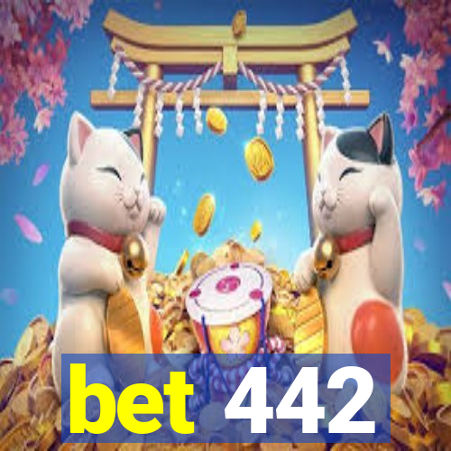 bet 442