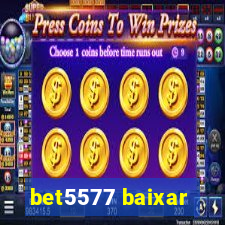 bet5577 baixar