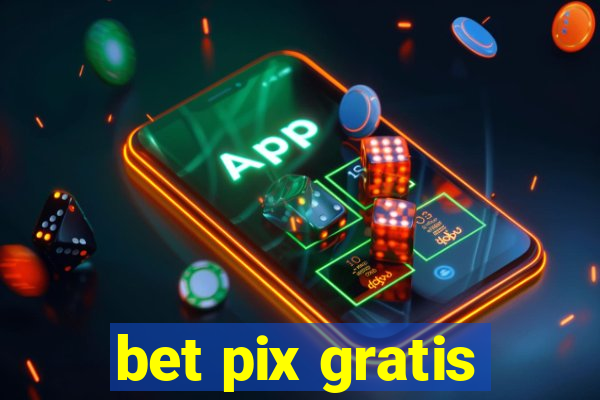 bet pix gratis