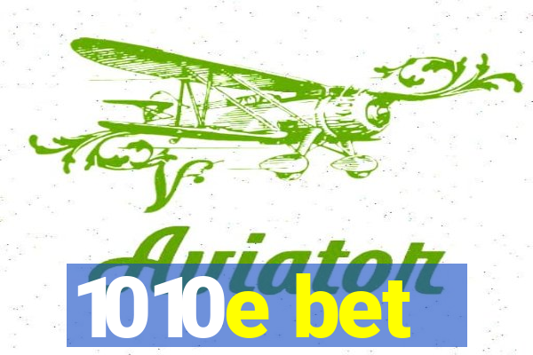1010e bet