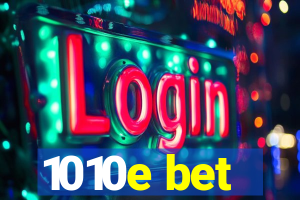 1010e bet