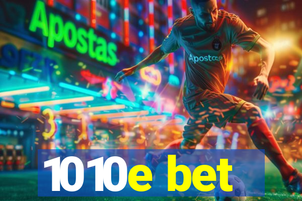 1010e bet