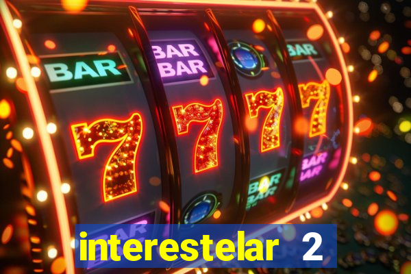 interestelar 2 operation terra 2040 onde assistir
