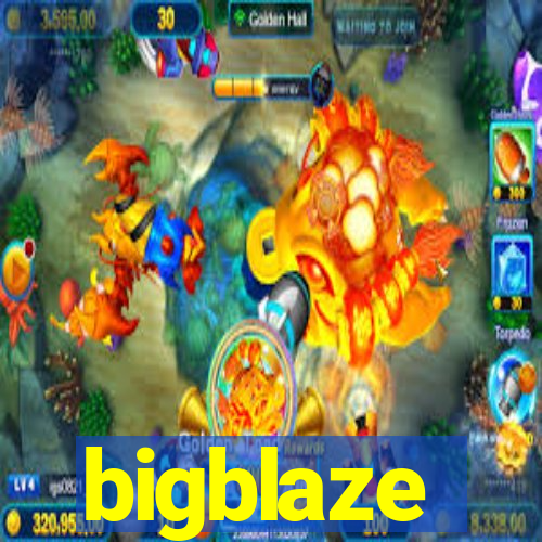 bigblaze