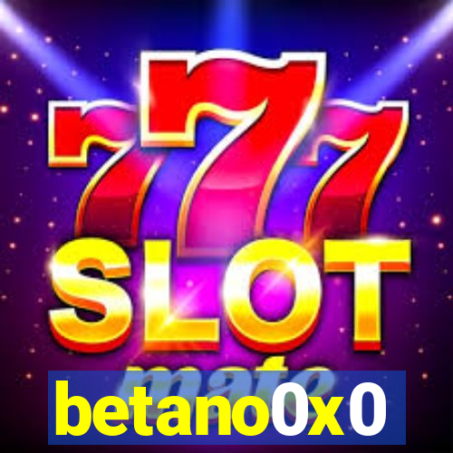 betano0x0