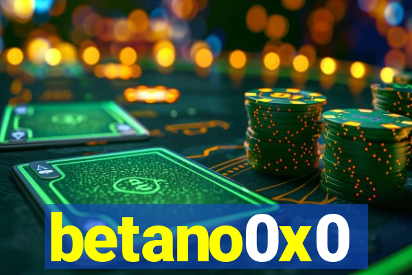 betano0x0