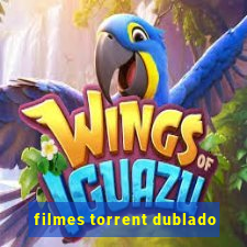 filmes torrent dublado