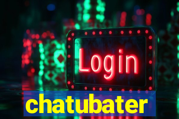 chatubater