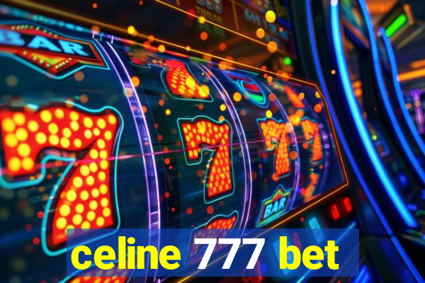 celine 777 bet