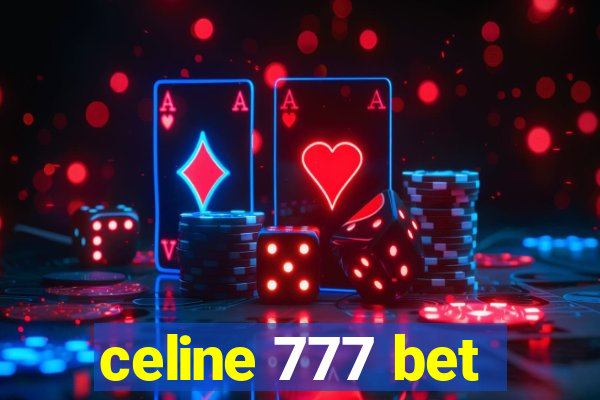 celine 777 bet