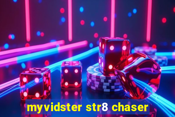 myvidster str8 chaser