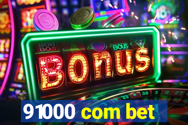 91000 com bet