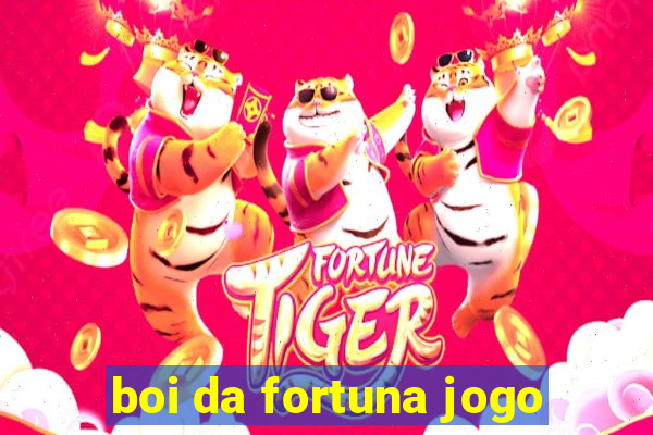 boi da fortuna jogo