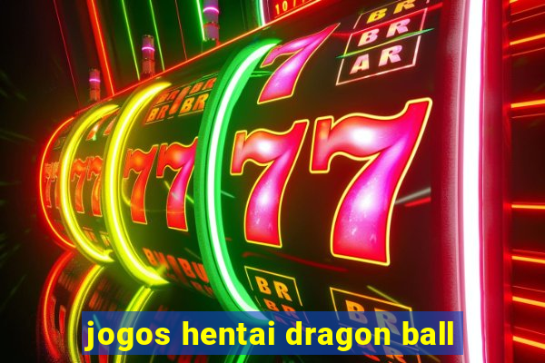 jogos hentai dragon ball